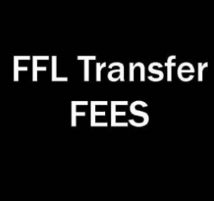 FFL GUN TRANSFER FEE - LAW ENFORCEMENT ONLY - HANDGUNS AND LONG GUNS FFL GUN TRANSFER FEE - LAW ENFORCEMENT ONLY - HANDGUNS AND LONG GUNS