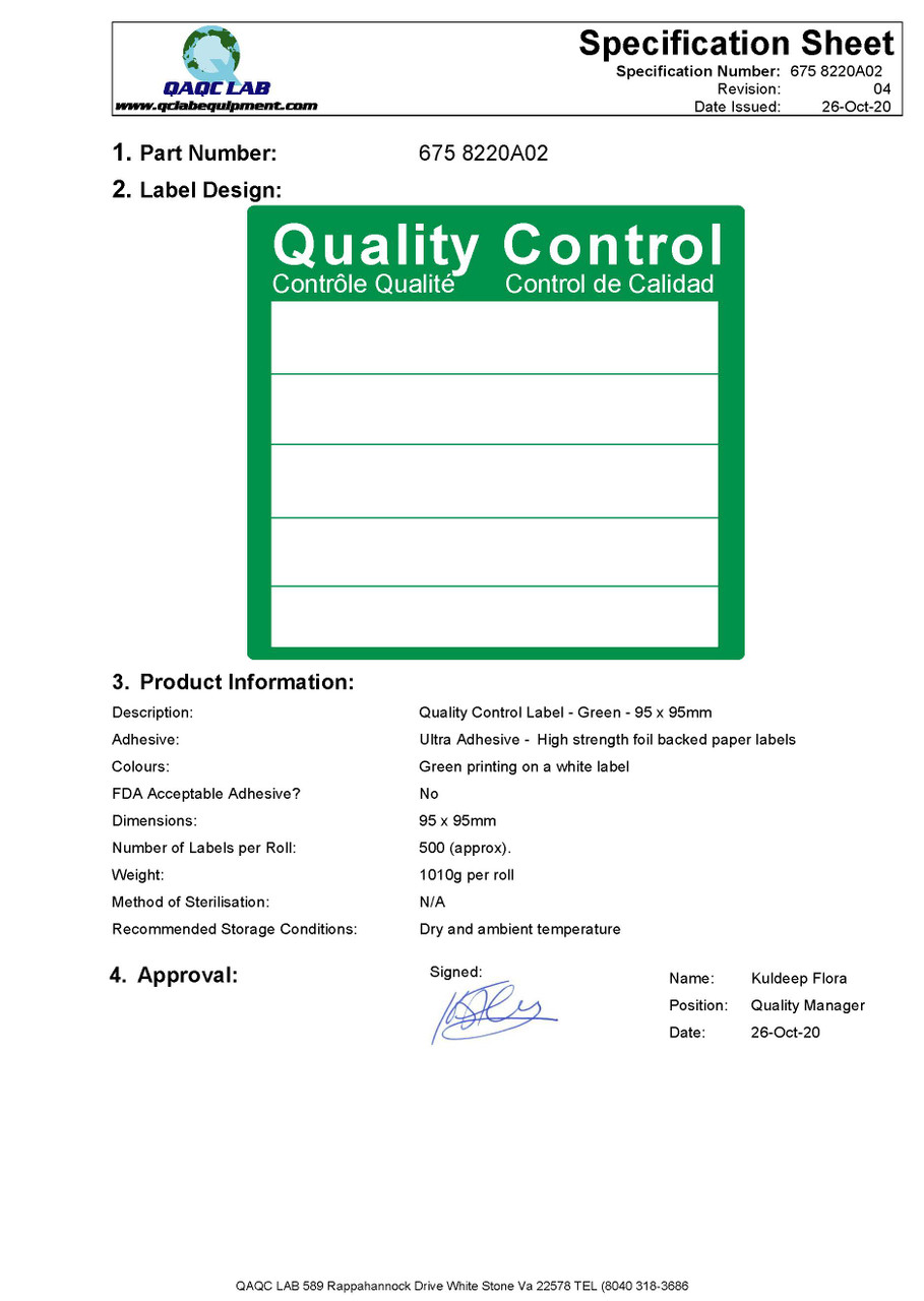 Description: Quality Control Pharma Label - Green - 95 x 95mm
Adhesive: Ultra Adhesive - High strength foil backed paper labels
Colors: Green printing on a white label
FDA Acceptable Adhesive? No
Dimensions: 95 x 95mm
Number of Labels per Roll: 500 (approx).
Weight: 1010g per roll
Method of Sterilization: N/A
Recommended Storage Conditions: Dry and ambient temperature