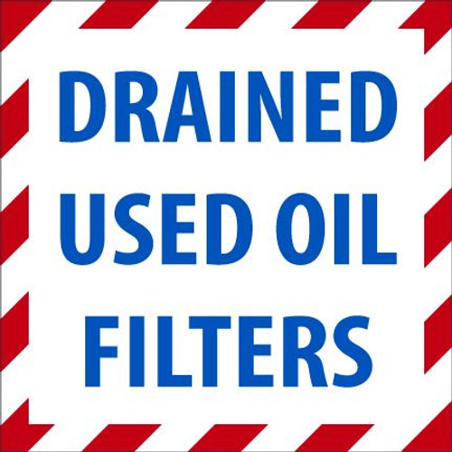 Drum & Container Label, DRAINED USED OIL FILTERS, 6" x 6", Adhesive Poly, Pack 25