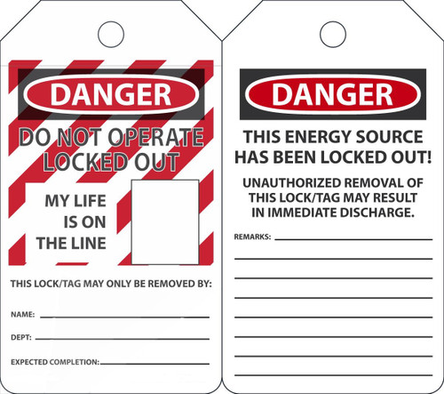Lockout Tag, DANGER DO NOT OPERATE LOCKED OUT MY LIFE IS ON THE LINE, 5-3/4" x 3-1/4", Self-Laminating PF-Cardstock, Pack 25