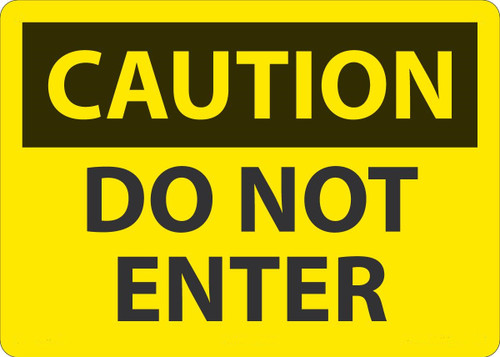 Safety Sign, CAUTION DO NOT ENTER, 10" x 14", Plastic