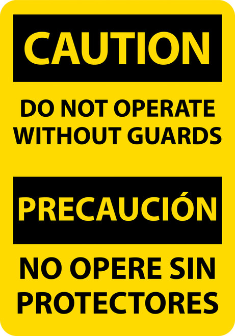 Safety Sign, CAUTION DO NOT OPERATE WITHOUT GUARDS (English, Spanish), 14" x 10", Adhesive Vinyl