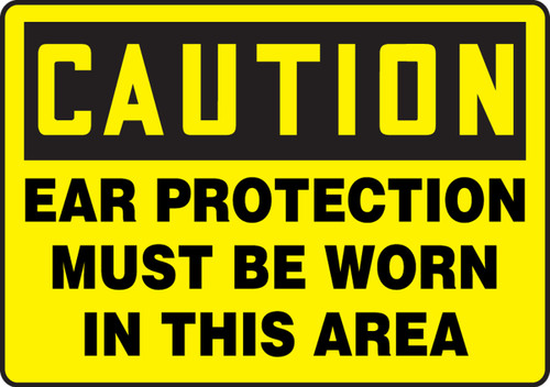 Safety Sign, CAUTION EAR PROTECTION MUST BE WORN IN THIS AREA, 10" x 14", Adhesive Vinyl