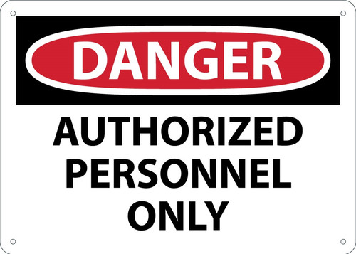 Safety Sign, DANGER AUTHORIZED PERSONNEL ONLY, 10" x 14", Plastic