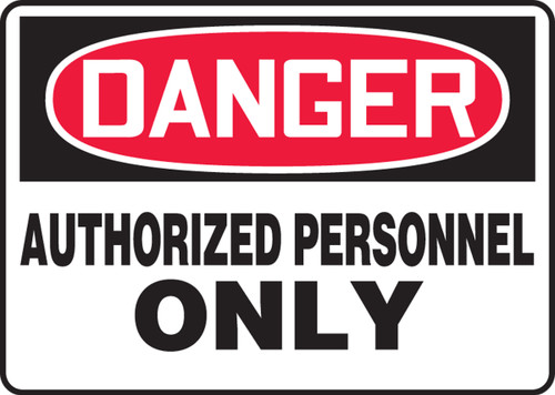 Safety Sign, DANGER AUTHORIZED PERSONNEL ONLY, 7" x 10", Plastic