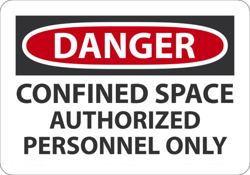 Safety Sign, DANGER CONFINED SPACE AUTHORIZED PERSONNEL ONLY, 7" x 10", Plastic