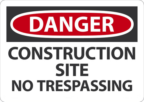Safety Sign, DANGER CONSTRUCTION SITE NO TRESPASSING, 10" x 14", Plastic