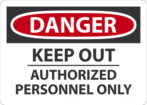 Safety Sign, DANGER KEEP OUT AUTHORIZED PERSONNEL ONLY, 10" x 14", Plastic