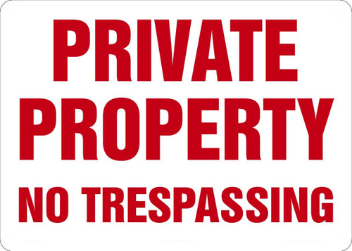 Safety Sign, PRIVATE PROPERTY NO TRESPASSING, 10" x 14", Plastic