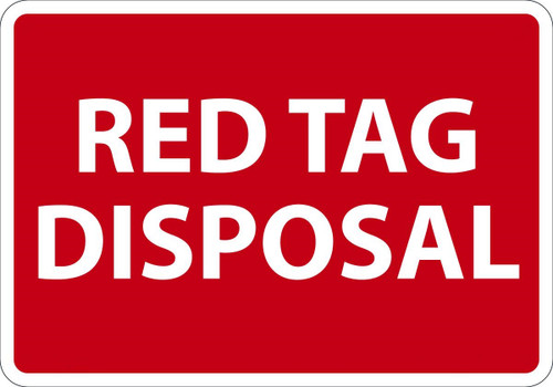 Safety Sign, RED TAG DISPOSAL, 7" x 10", Plastic
