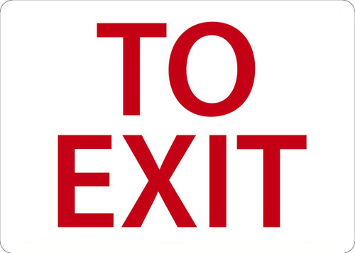Safety Sign, TO EXIT, 10" x 14", Adhesive Vinyl