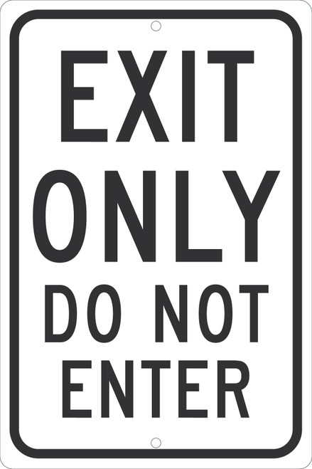 Traffic Sign, EXIT ONLY DO NOT ENTER, 18" x 12", Engineer Grade Reflective Aluminum