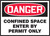 DANGER CONFINED SPACE ENTER BY PERMIT ONLY, 3-1/2" x 5", Adhesive Vinyl, Pack 5