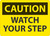 Safety Sign, CAUTION WATCH YOUR STEP, 10" x 14", Plastic