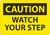 Safety Sign, CAUTION WATCH YOUR STEP, 7" x 10", Aluminum