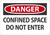 Safety Sign, DANGER CONFINED SPACE DO NOT ENTER, 7" x 10", Plastic