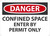 Safety Sign, DANGER CONFINED SPACE ENTER BY PERMIT ONLY, 10" x 14", Adhesive Vinyl