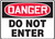 Safety Sign, DANGER DO NOT ENTER, 7" x 10", Adhesive Vinyl