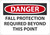Safety Sign, DANGER FALL PROTECTION REQUIRED BEYOND THIS POINT, 7" x 10", Plastic