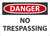 Safety Sign, DANGER NO TRESPASSING, 10" x 14", Aluminum