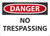 Safety Sign, DANGER NO TRESPASSING, 10" x 14", Plastic