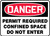 Safety Sign, DANGER PERMIT REQUIRED CONFINED SPACE DO NOT ENTER, 10" x 14", Adhesive Vinyl