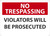 Safety Sign, NO TRESPASSING VIOLATORS WILL BE PROSECUTED, 10" x 14", Aluminum