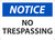 Safety Sign, NOTICE NO TRESPASSING, 10" x 14", Aluminum