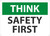 Safety Sign, THINK SAFETY FIRST, 10" x 14", Adhesive Vinyl