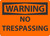 Safety Sign, WARNING NO TRESPASSING, 10" x 14", Plastic