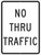 Traffic Sign, NO THRU TRAFFIC, 24" x 18", Engineer Grade Reflective Aluminum