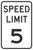 Traffic Sign, SPEED LIMIT 5, 18" x 12", Engineer Grade Reflective Aluminum