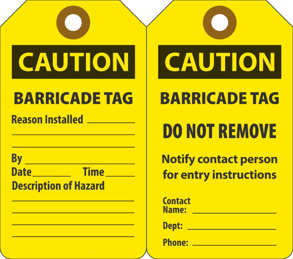 CAUTION BARRICADE TAG REASON INSTALLED, 5-3/4" x 3-1/4", Plastic w/Grommet, Pack 25