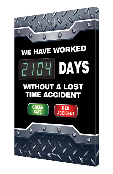 WE HAVE WORKED (LED) DAYS WITHOUT A LOST TIME ACCIDENT, 28" x 20", Aluminum