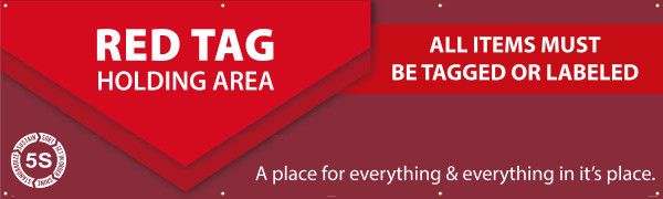 RED TAG HOLDING AREA ALL ITEMS MUST BE TAGGED OR LABELED, 3-ft. x 10-ft., Reinforced Vinyl