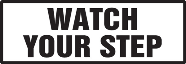 WATCH YOUR STEP, 2" x 6", Adhesive Vinyl, Pack 5