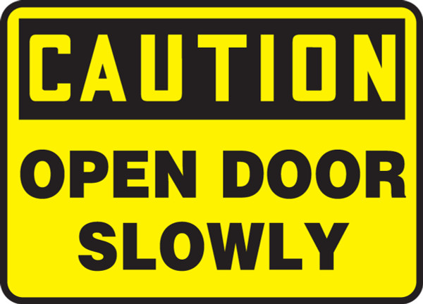 Safety Sign, CAUTION OPEN DOOR SLOWLY, 7" x 10", Adhesive Vinyl