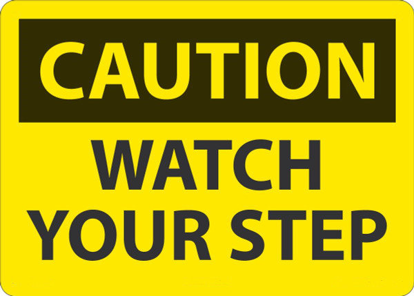 Safety Sign, CAUTION WATCH YOUR STEP, 10" x 14", Adhesive Vinyl