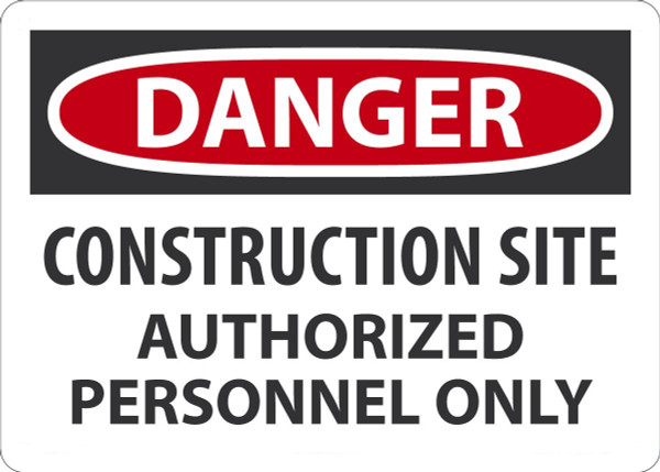 Safety Sign, DANGER CONSTRUCTION SITE AUTHORIZED PERSONNEL ONLY, 10" x 14", Plastic