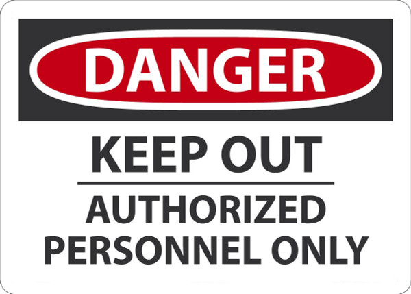 Safety Sign, DANGER KEEP OUT AUTHORIZED PERSONNEL ONLY, 10" x 14", Plastic