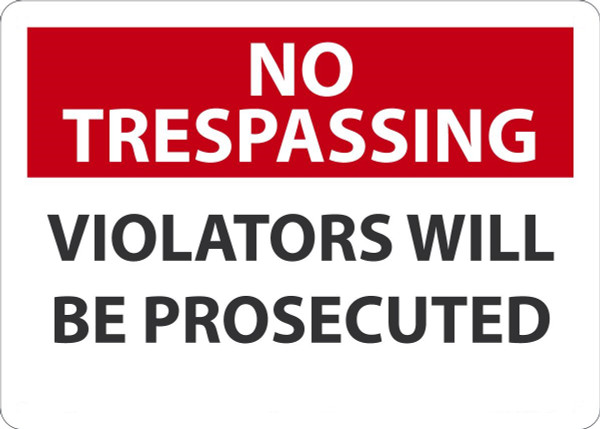 Safety Sign, NO TRESPASSING VIOLATORS WILL BE PROSECUTED, 10" x 14", Adhesive Vinyl