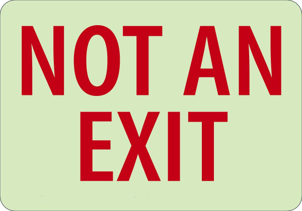 Safety Sign, NOT AN EXIT, 7" x 10", Lumi-Glow Plastic