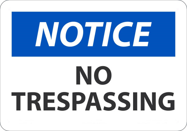 Safety Sign, NOTICE NO TRESPASSING, 7" x 10", Aluminum