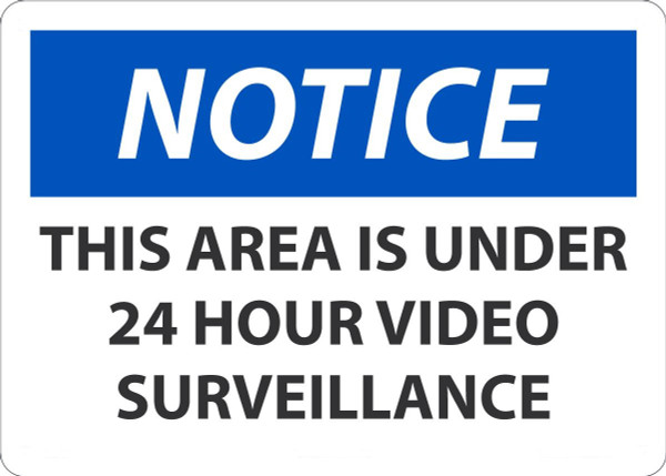 Safety Sign, NOTICE THIS AREA IS UNDER 24 HOUR VIDEO SURVEILLANCE, 10" x 14", Aluminum