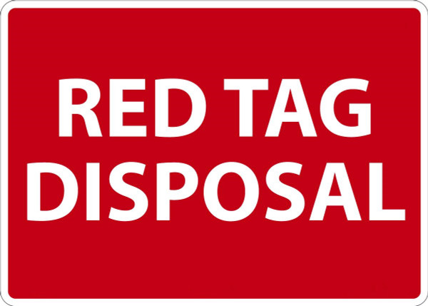Safety Sign, RED TAG DISPOSAL, 10" x 14", Aluminum