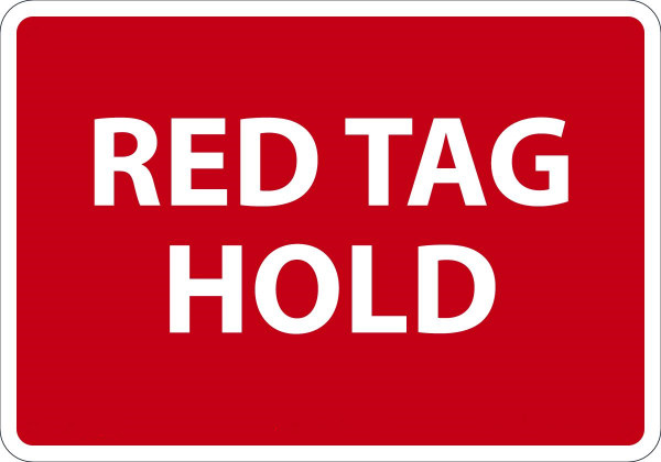 Safety Sign, RED TAG HOLD, 7" x 10", Aluminum