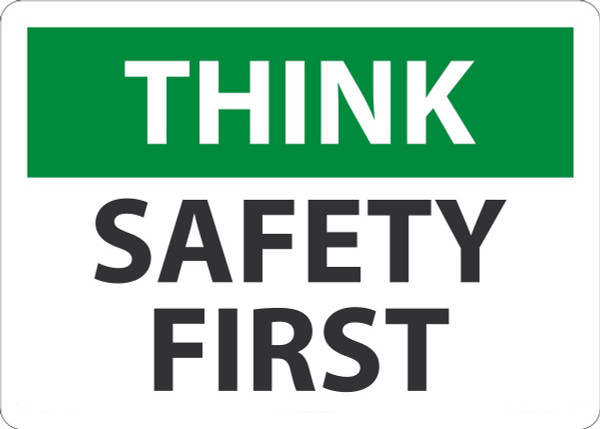 Safety Sign, THINK SAFETY FIRST, 10" x 14", Adhesive Vinyl