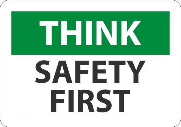 Safety Sign, THINK SAFETY FIRST, 7" x 10", Adhesive Vinyl