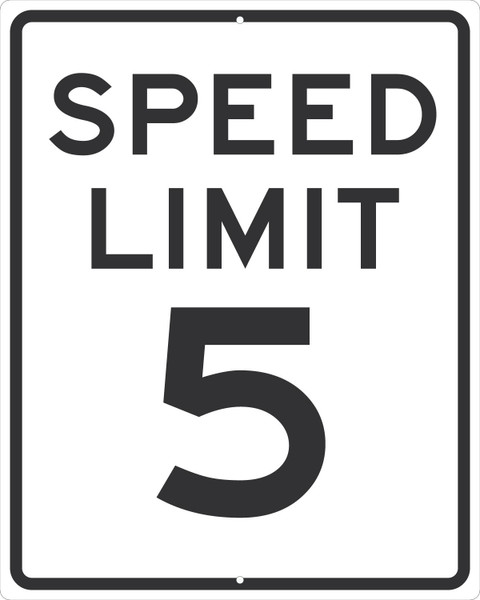 Traffic Sign, SPEED LIMIT 5, 30" x 24", Engineer Grade Reflective Aluminum