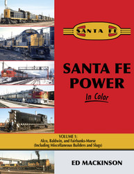 Morning Sun Books 1676 Santa Fe Power In Color Volume 1: Alco, Baldwin, Fairbanks-Morse including Miscellaneous Builders and Slugs